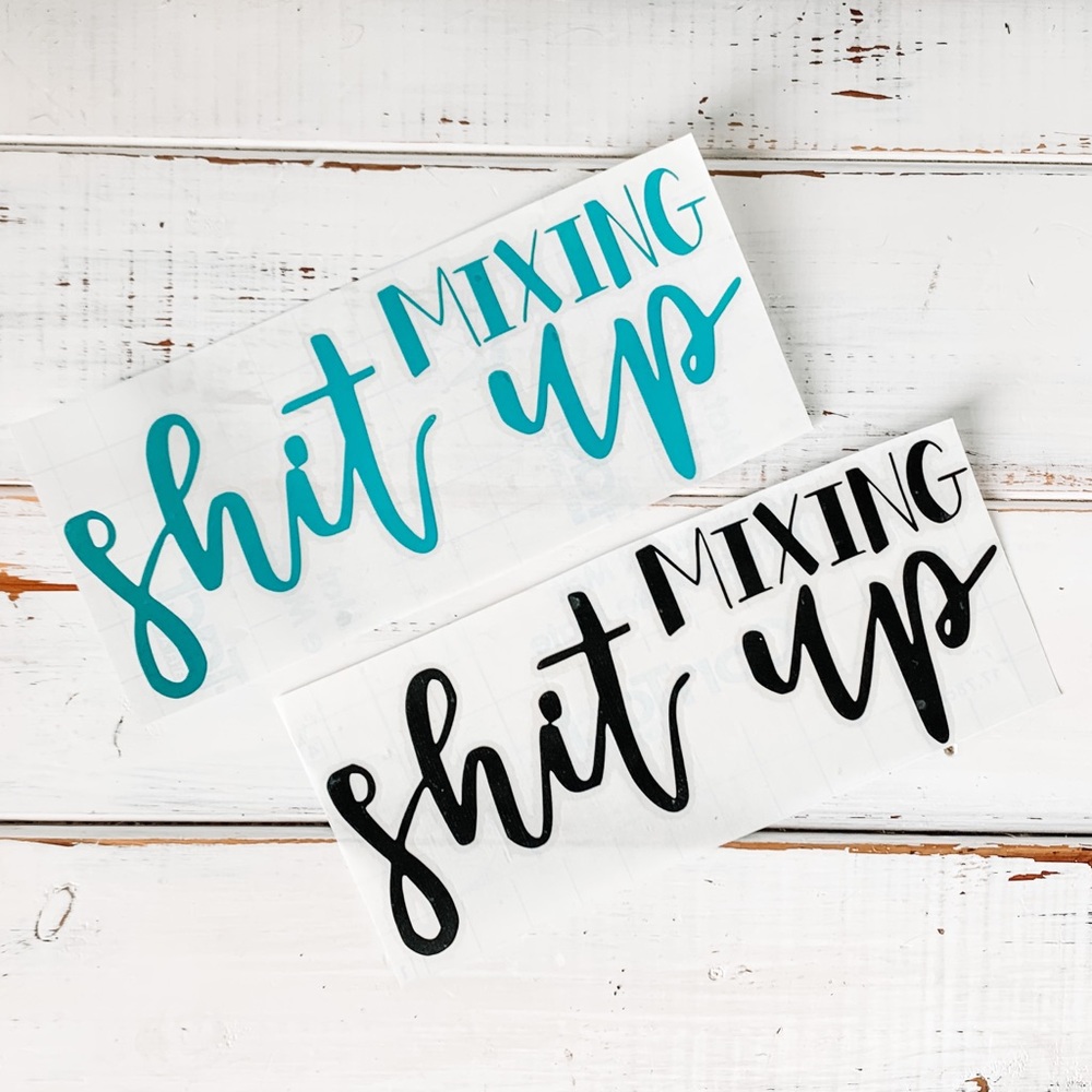 Mixing Shit Up Vinyl Decal - APPLY YOURSEL…
